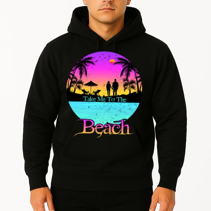 Take Me To The Beach With A Summer Couple Hoodie
