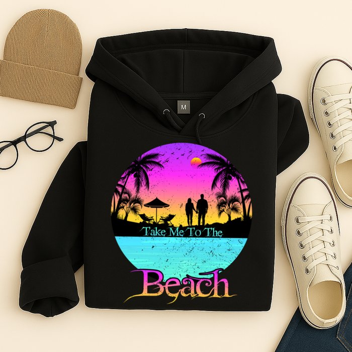 Take Me To The Beach With A Summer Couple Hoodie