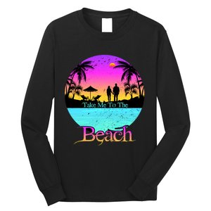 Take Me To The Beach With A Summer Couple Long Sleeve Shirt