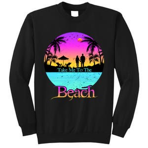 Take Me To The Beach With A Summer Couple Sweatshirt