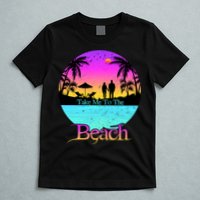Take Me To The Beach With A Summer Couple T-Shirt
