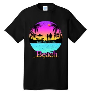 Take Me To The Beach With A Summer Couple Tall T-Shirt