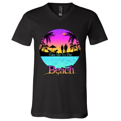 Take Me To The Beach With A Summer Couple V-Neck T-Shirt