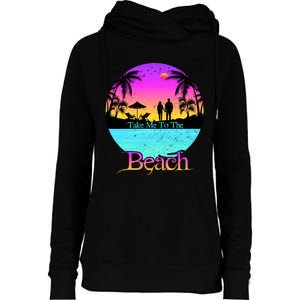 Take Me To The Beach With A Summer Couple Womens Funnel Neck Pullover Hood