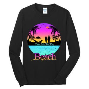 Take Me To The Beach With A Summer Couple Tall Long Sleeve T-Shirt