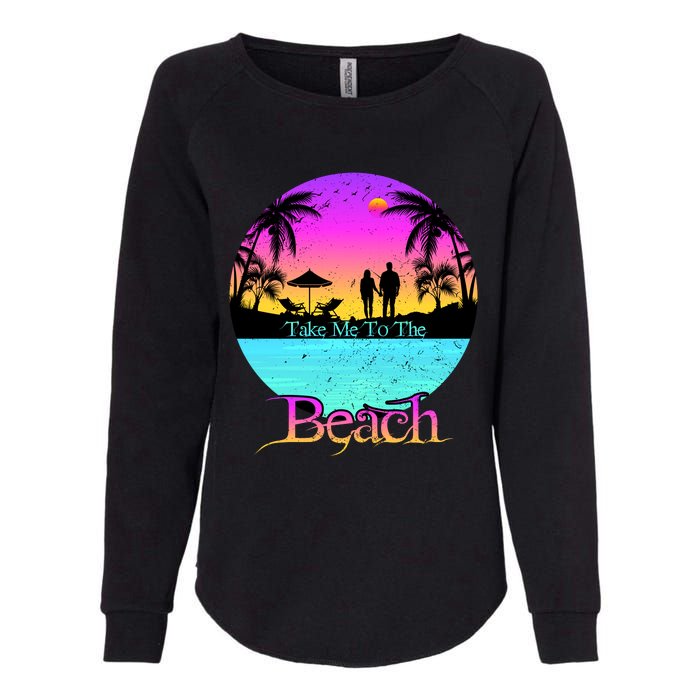 Take Me To The Beach With A Summer Couple Womens California Wash Sweatshirt