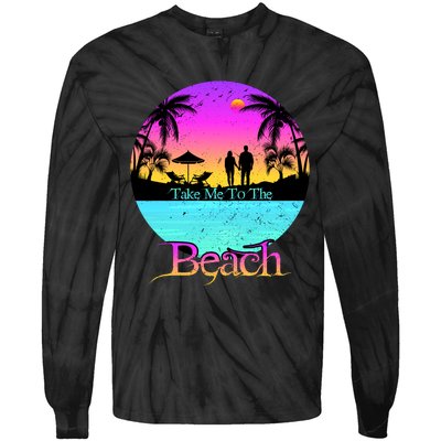 Take Me To The Beach With A Summer Couple Tie-Dye Long Sleeve Shirt