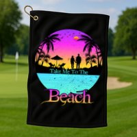 Take Me To The Beach With A Summer Couple Golf Towel