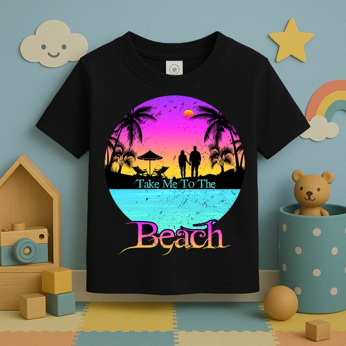 Take Me To The Beach With A Summer Couple Toddler T-Shirt