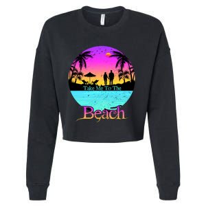 Take Me To The Beach With A Summer Couple Cropped Pullover Crew