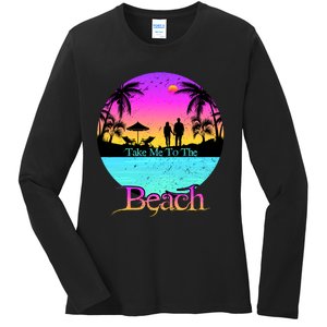 Take Me To The Beach With A Summer Couple Ladies Long Sleeve Shirt