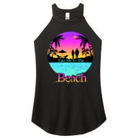 Take Me To The Beach With A Summer Couple Women's Perfect Tri Rocker Tank