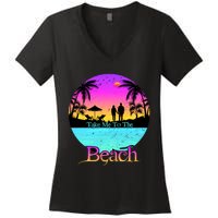 Take Me To The Beach With A Summer Couple Women's V-Neck T-Shirt