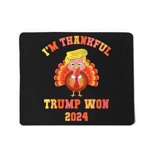 Trump Make Thanksgiving Great Again IM Thankful Trump Won Mousepad