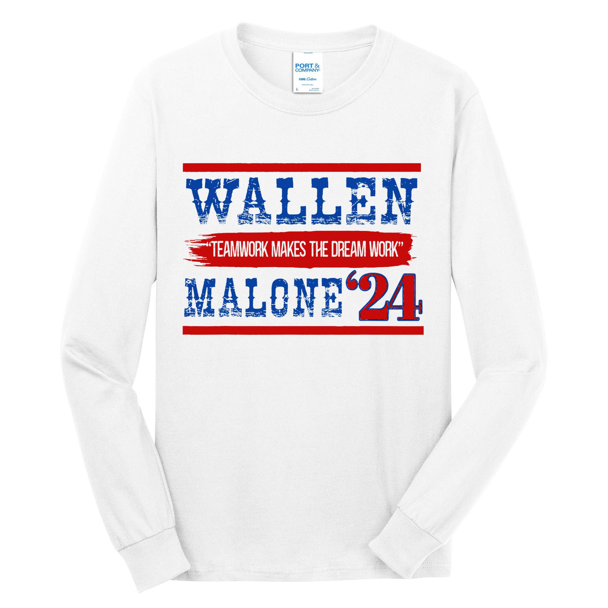 Teamwork Makes The Dream Work Malone 24 Tall Long Sleeve T-Shirt