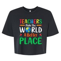 Teachers Make The World A Better Place Bella+Canvas Jersey Crop Tee