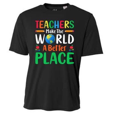 Teachers Make The World A Better Place Cooling Performance Crew T-Shirt