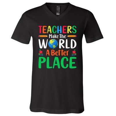 Teachers Make The World A Better Place V-Neck T-Shirt