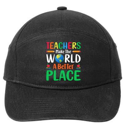 Teachers Make The World A Better Place 7-Panel Snapback Hat