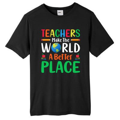 Teachers Make The World A Better Place Tall Fusion ChromaSoft Performance T-Shirt