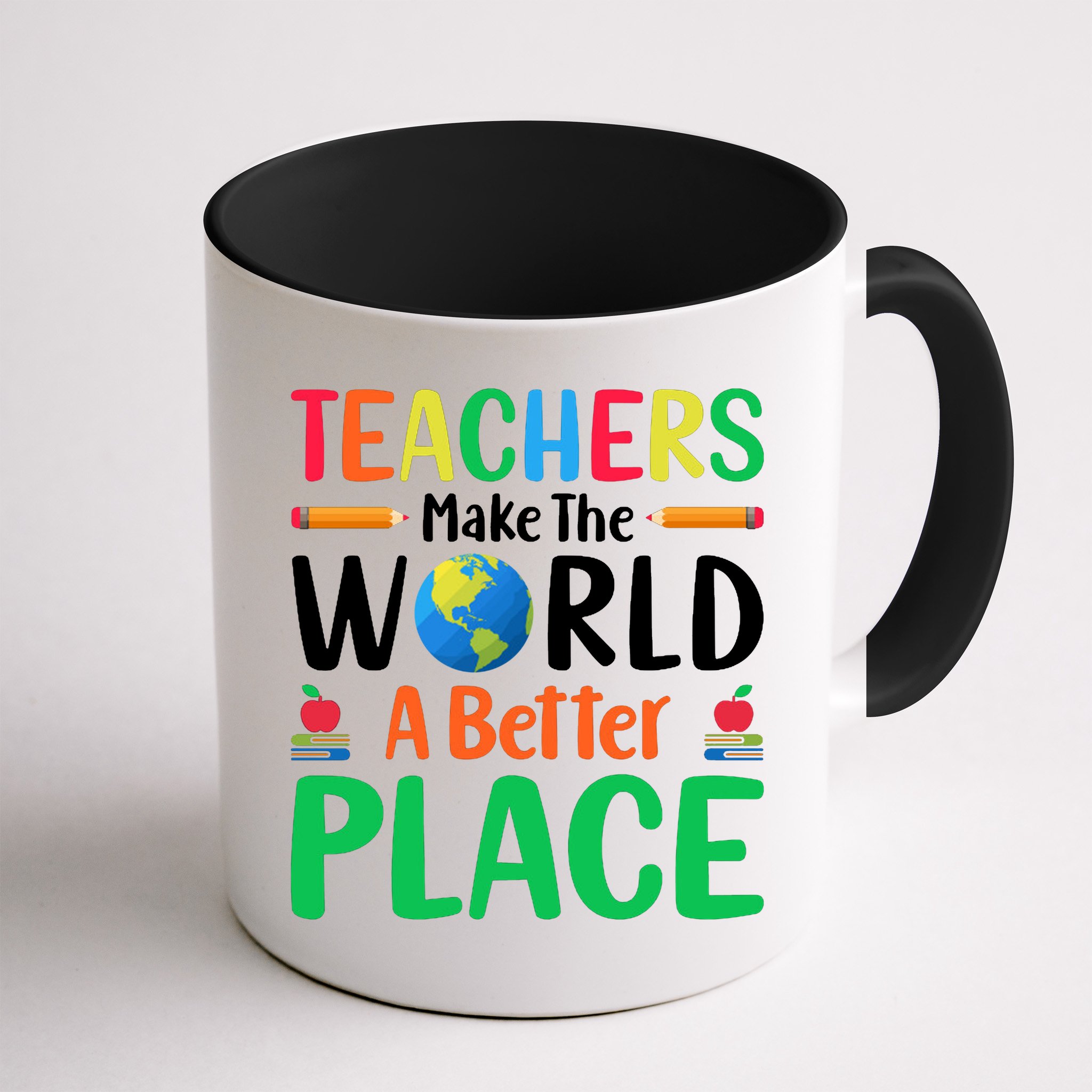 Teachers Make The World A Better Place Mug