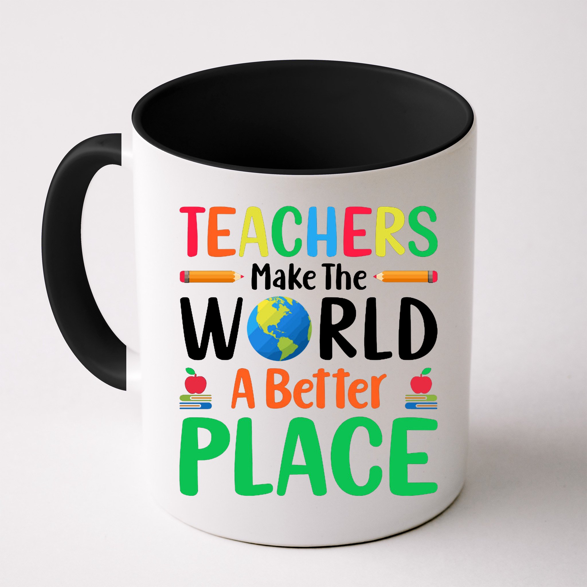 Teachers Make The World A Better Place Mug