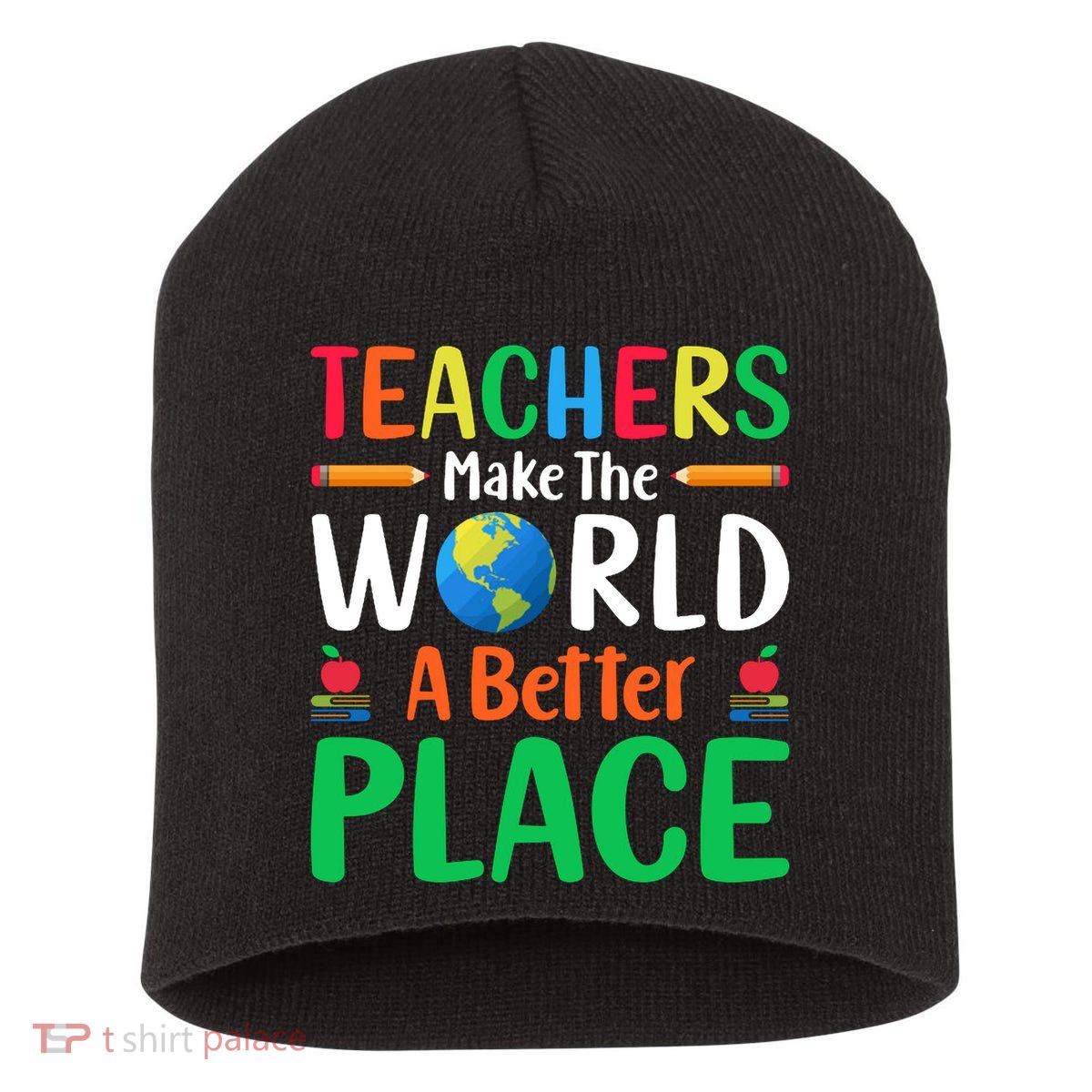 Teachers Make The World A Better Place Short Acrylic Beanie