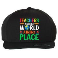 Teachers Make The World A Better Place Wool Snapback Cap