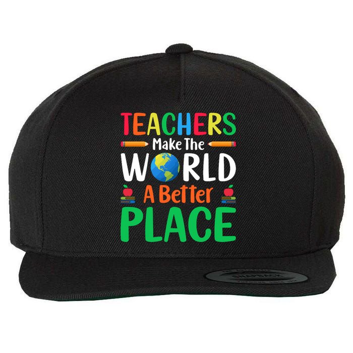 Teachers Make The World A Better Place Wool Snapback Cap