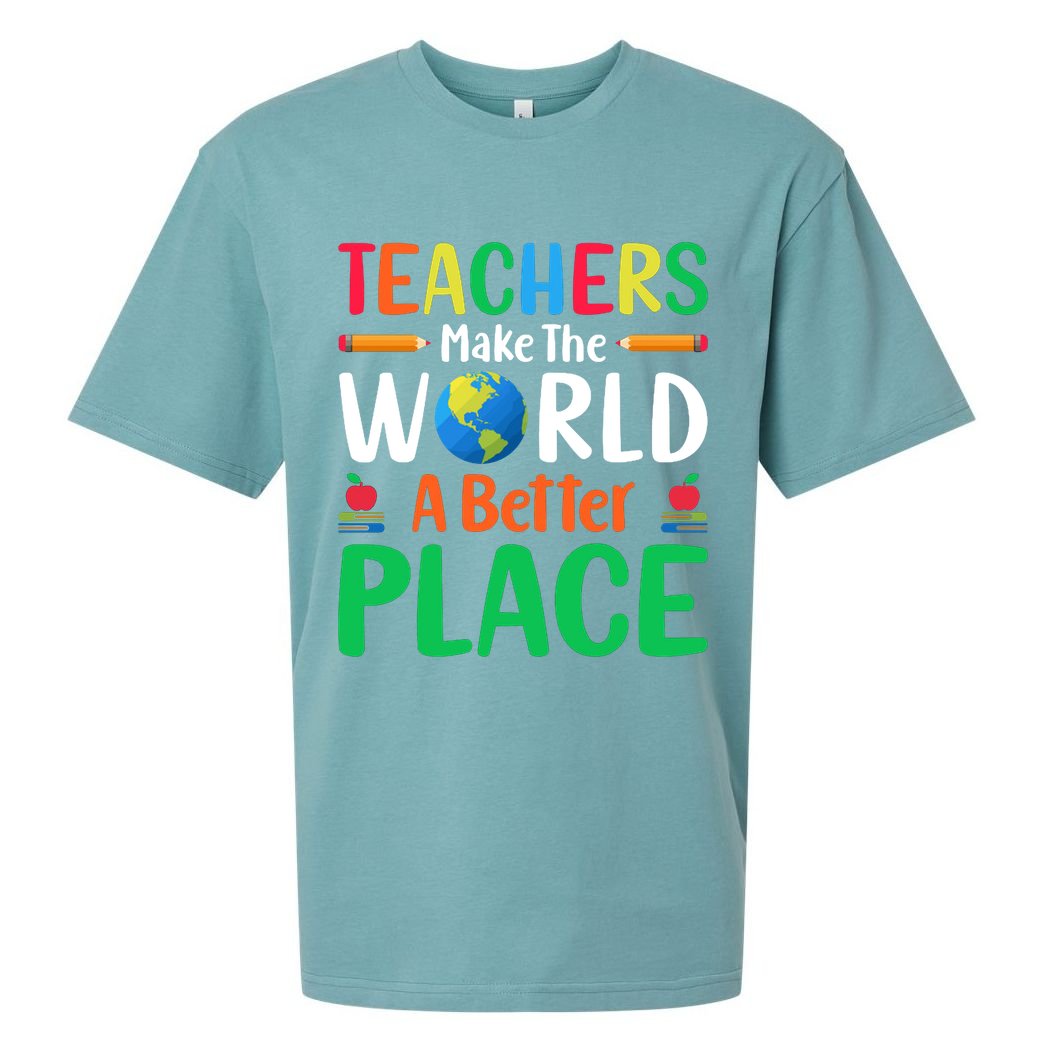 Teachers Make The World A Better Place Sueded Cloud Jersey T-Shirt
