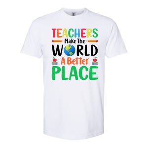 Teachers Make The World A Better Place Softstyle CVC T-Shirt