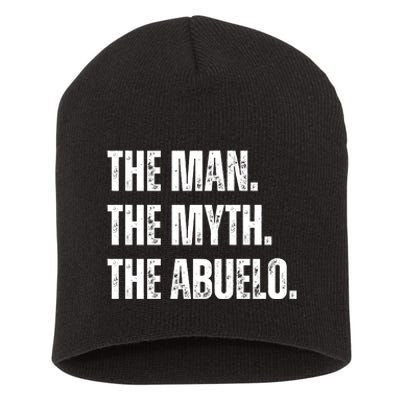 The Man The Myth The Abuelo Short Acrylic Beanie