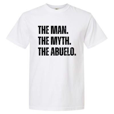 The Man The Myth The Abuelo Garment-Dyed Heavyweight T-Shirt