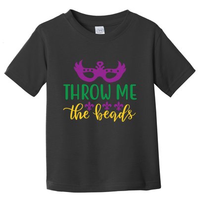 Throw Me The Beads Toddler T-Shirt