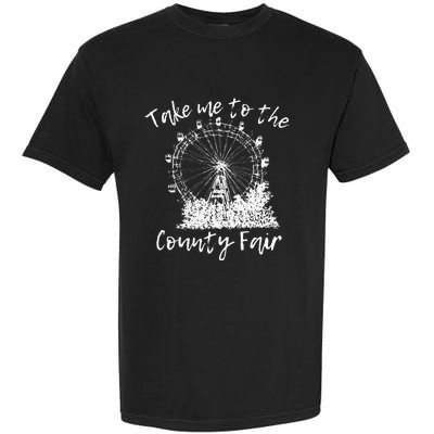 Take Me To The County Fair for Summer Garment-Dyed Heavyweight T-Shirt