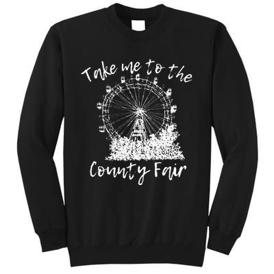 Take Me To The County Fair for Summer Sweatshirt