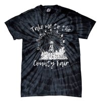 Take Me To The County Fair for Summer Tie-Dye T-Shirt