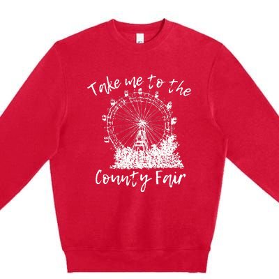 Take Me To The County Fair for Summer Premium Crewneck Sweatshirt