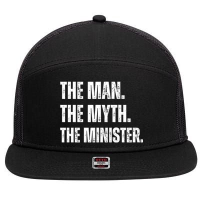 The Man The Myth The The Minister. 7 Panel Mesh Trucker Snapback Hat