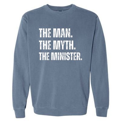 The Man The Myth The The Minister. Garment-Dyed Sweatshirt