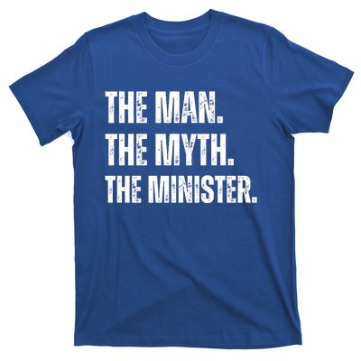 The Man The Myth The The Minister. T-Shirt