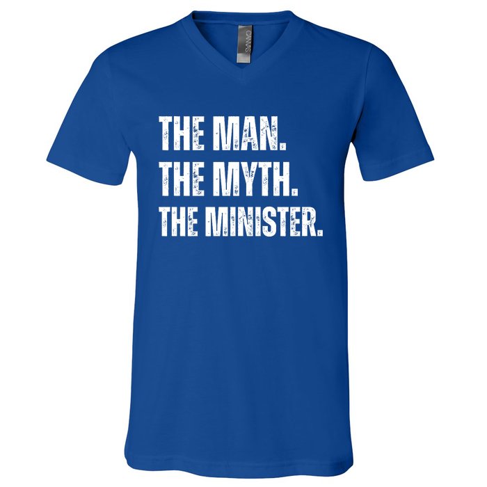 The Man The Myth The The Minister. V-Neck T-Shirt