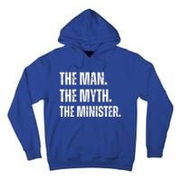 The Man The Myth The The Minister. Tall Hoodie