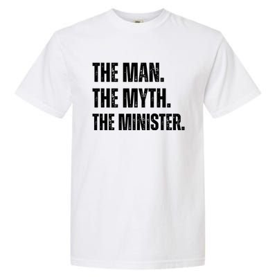 The Man The Myth The The Minister. Garment-Dyed Heavyweight T-Shirt