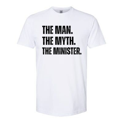 The Man The Myth The The Minister. Softstyle® CVC T-Shirt