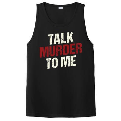 Talk Murder To Me Ll Crime Solver Great Gift PosiCharge Competitor Tank