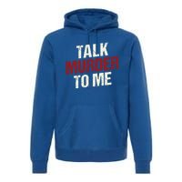 Talk Murder To Me Ll Crime Solver Great Gift Premium Hoodie