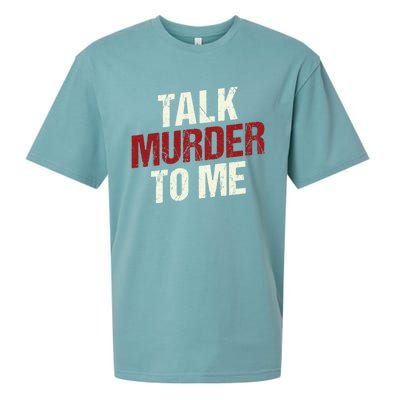 Talk Murder To Me Ll Crime Solver Great Gift Sueded Cloud Jersey T-Shirt