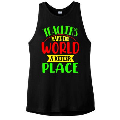 Teachers Make The World A Better Place Ladies PosiCharge Tri-Blend Wicking Tank