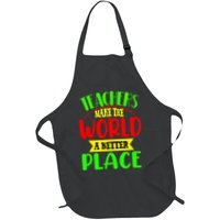 Teachers Make The World A Better Place Apron